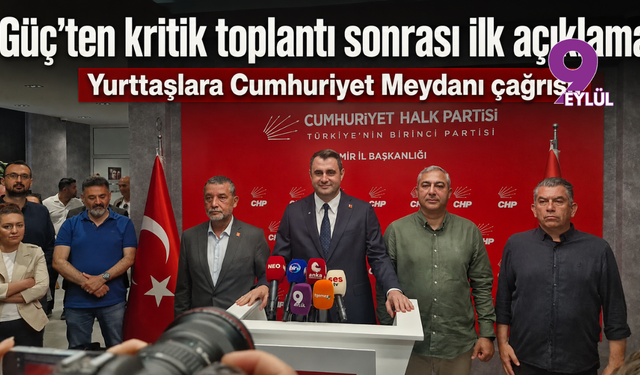 Güç'ten kritik toplantı sonrası ilk açıklama: Yurttaşlara Cumhuriyet Meydanı çağrısı!