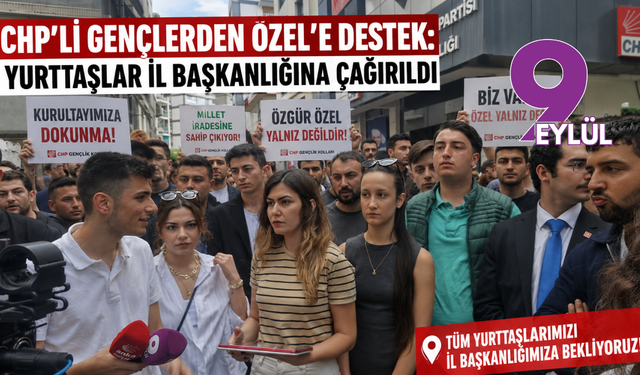 CHP'li gençlerden Özel'e destek: Yurttaşlar İl Başkanlığına çağırıldı