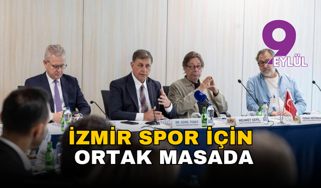 İzmir spor için ortak masada: 'Bu kent yeniden oyun kurucu olabilir'