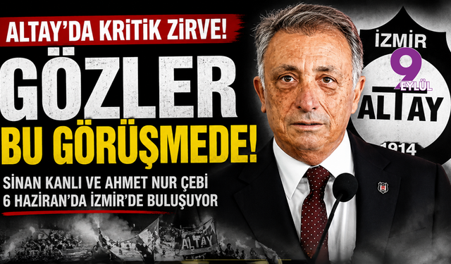 Altay’da kader zirvesi: Gözler Ahmet Nur Çebi ile yapılacak görüşmede