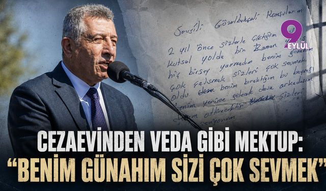Cezaevinden Veda Gibi Mektup: "Benim Günahım Sizi Çok Sevmek"