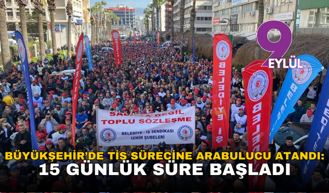 Büyükşehir’de TİS sürecine arabulucu atandı: 15 günlük süre başladı