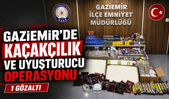 Gaziemir'de kaçakçılık ve uyuşturucu operasyonu: 1 gözaltı
