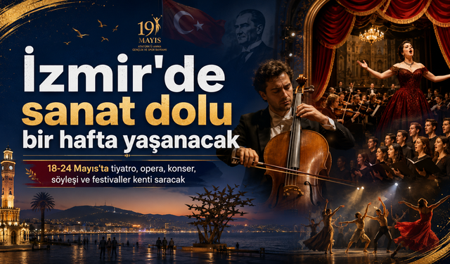 İzmir'de sanat dolu bir hafta yaşanacak