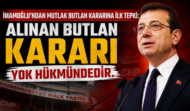 İmamoğlu'ndan mutlak butlan kararına ilişkin ilk açıklama