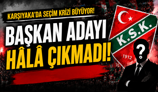 Karşıyaka’da seçim krizi büyüyor: Başkan adayı hâlâ çıkmadı