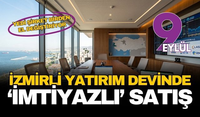 İzmirli yatırım devinde imtiyazlı satış