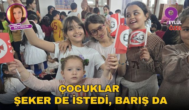 Çocuklar şeker de istedi, barış da
