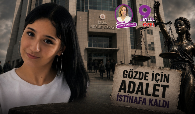 Gözde için adalet istinafa kaldı!