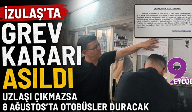 İZULAŞ’ta grev kararı asıldı: Uzlaşı çıkmazsa 8 Ağustos’ta otobüsler duracak