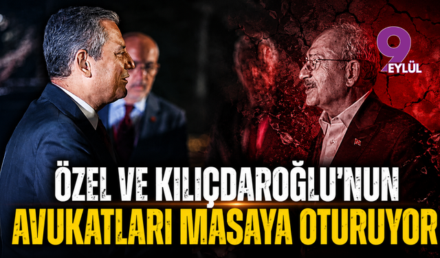 Özel ve Kılıçdaroğlu'nun avukatları masaya oturuyor