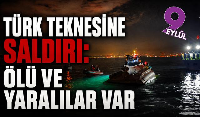 Türk teknesine saldırı: Ölü ve yaralılar var