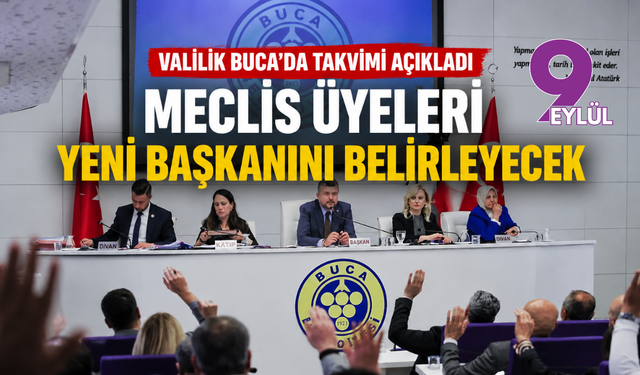 Meclis üyeleri yeni başkanını belirleyecek: Valilik Buca’da takvimi açıkladı