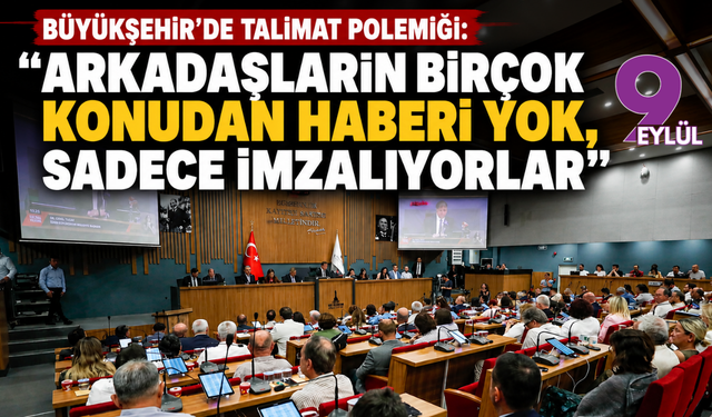 Büyükşehir’de talimat polemiği: Arkadaşların birçok konudan haberi yok, sadece imzalıyorlar