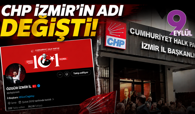 Görevden alma kararı sonrası CHP İzmir'in adı değişti!