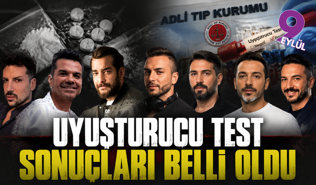 Uyuşturucu soruşturmasında yeni gelişme: Testi pozitif çıkan ünlü isimler açıklandı
