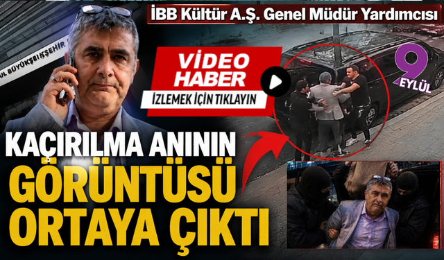 Erhan Karaal'in kaçarılma anının görüntüsü ortaya çıktı; Soruşturma başlatıldı