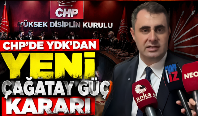 Chp’de YDK toplandı: Çağatay Güç’ün itirazına ret