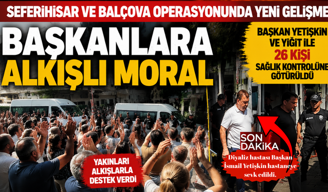 Başkan Yiğit ve Yetişkin ile 26 kişi sağlık kontrolüne götürüldü