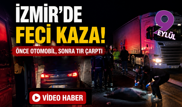 Ödemiş’te Feci Kaza: Yaşlı Adam Hayatını Kaybetti