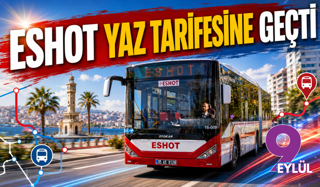 ESHOT yaz tarifesine geçti: İzmir’de otobüs güzergahları ve sefer saatleri değişti