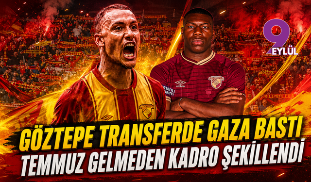 Göztepe transferde gaza bastı: Temmuz gelmeden kadro şekillendi