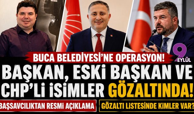 Başsavcılıktan kritik açıklama! Buca dosyasında kimler var?