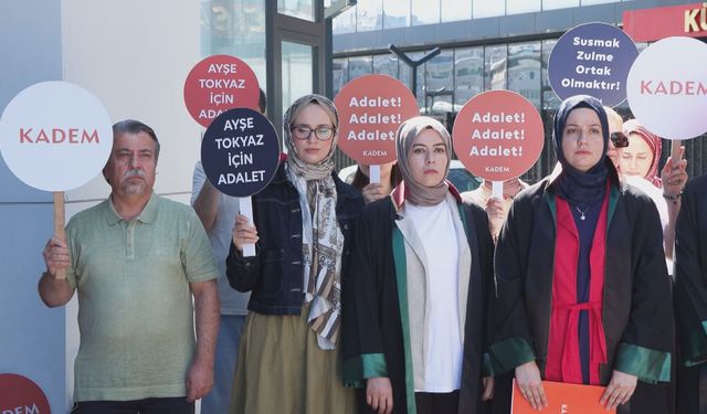 Ayşe Tokyaz davası 2 Temmuz'a ertelendi
