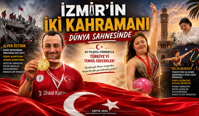 İzmir'in iki kahramanı dünya sahnesinde
