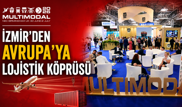 İzmir’den Avrupa’ya lojistik köprüsü: Türk taşımacılık sektörü İngiltere podyumuna çıkıyor