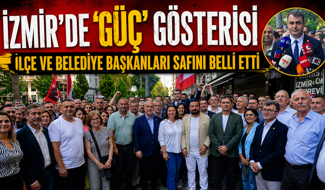 CHP İzmir'de Güç Gösterisi: İlçe ve Belediye Başkanları Çağatay Güç'ün Yanında