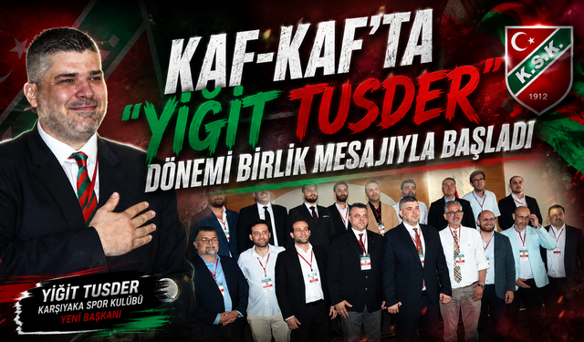 Kaf-Kaf’ta "Yiğit Tusder" dönemi birlik mesajıyla başladı: "Birleşirsek kazanırız"