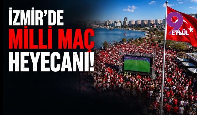 İzmir'de milli maç heyecanı