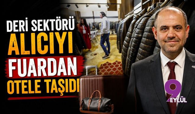 Deri sektörü alıcıyı fuardan otele taşıdı