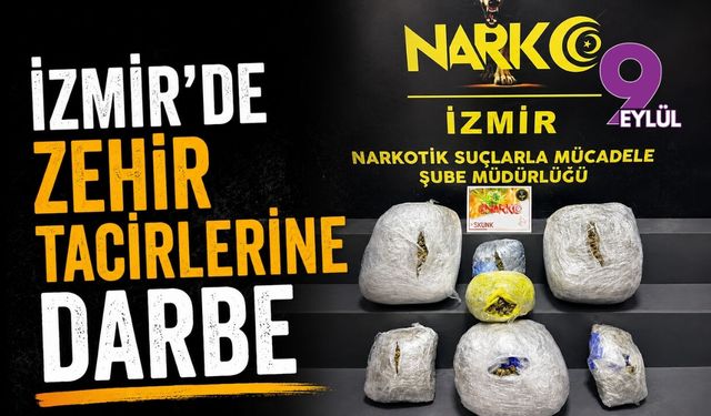 İzmir'de zehir tacirlerine darbe