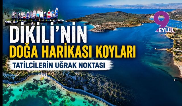 Dikili'nin doğa harikası adaları ve koyları tatilcilerin uğrak noktası