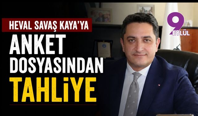 Heval Savaş Kaya'ya anket dosyasından tahliye
