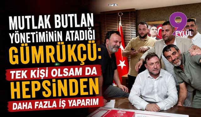 Başkan Gümrükçü atama sonrası ilk açıklama: Tek kişi olsam da hepsinden daha fazla iş yaparım
