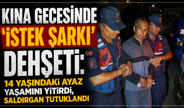 Kına gecesinde istek türkü kavgası can aldı: 14 yaşındaki Ayaz hayatını kaybetti