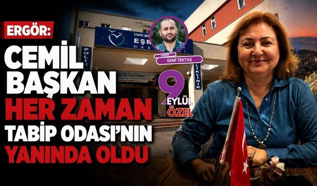Ergör: Cemil Başkan her zaman Tabip Odası’nın yanında oldu