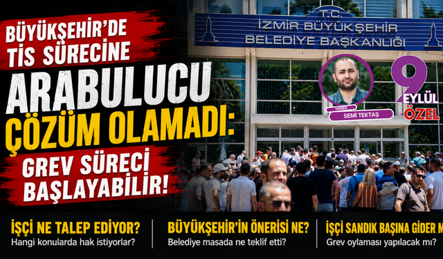 Büyükşehir’de TİS sürecine arabulucu çözüm olamadı: Grev süreci başlayabilir