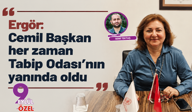 Ergör: Cemil Başkan her zaman Tabip Odası’nın yanında oldu