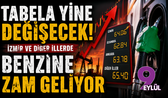 Tabela yine değişecek: İzmir ve diğer illerde benzine zam geliyor