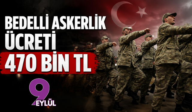 Bedelli askerlik ücreti Temmuz 2026: Bedelli askerlik ücreti ne kadar olacak?