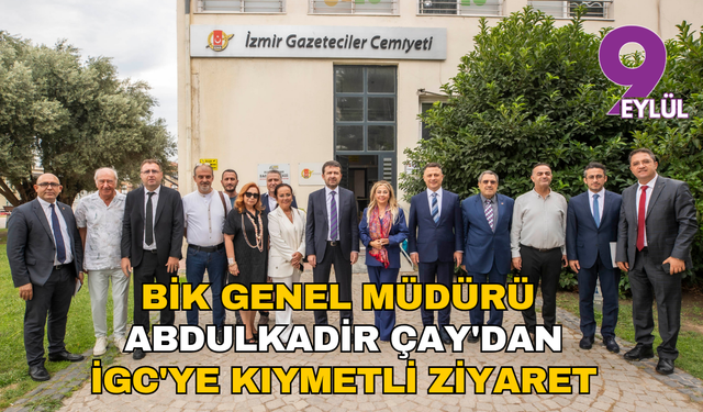 BİK Genel Müdürü Abdulkadir Çay'dan İGC'ye kıymetli ziyaret