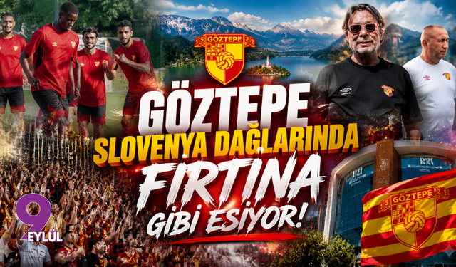 Göztepe Slovenya dağlarında fırtına gibi esiyor