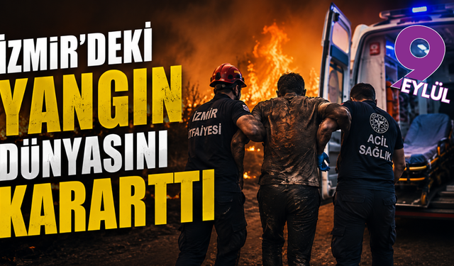 İzmir'deki yangın dünyasını kararttı