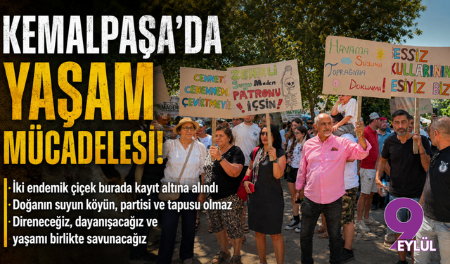 Kemalpaşa’da yaşam mücadelesi: Doğanın suyun köyün, partisi ve tapusu olmaz