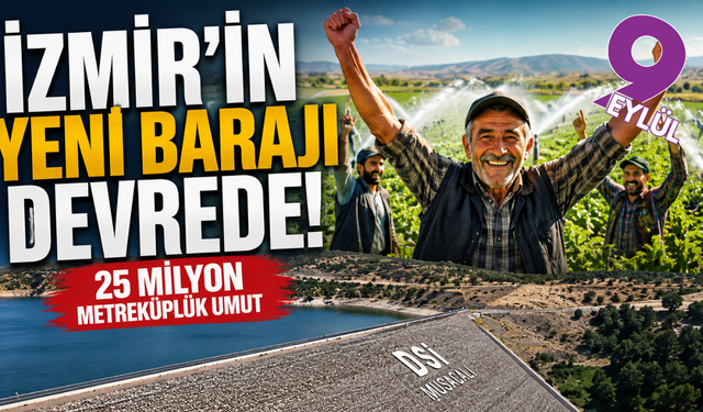 İzmir'in yeni su gücü devrede! Musacalı Barajı'ndan ilk can suyu