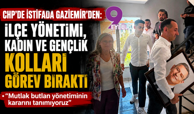 CHP’de bir istifada Gaziemir’den: İlçe yönetimi, kadın ve gençlik kolları görev bıraktı